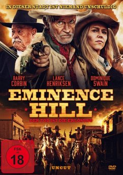 Eminence Hill-Der Tod ist die Erlösung (uncut) - Henriksen,Lance/Swain,Dominique/Corbin,Barry