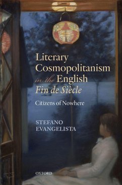 Literary Cosmopolitanism in the English Fin de Siècle (eBook, PDF) - Evangelista, Stefano