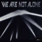 We Are Not Alone - Part 1
