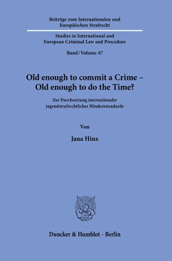 Old enough to commit a Crime - Old enough to do the Time? - Hinz, Jana