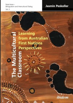 The Multicultural Classroom: Learning from Australian First Nations Perspectives - Peskoller, Jasmin
