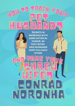 Cover How to Train Your Pet Husband and Tame your Shrew Wife? (eBook, ePUB)