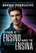 O que o ensino não te ensina (eBook,... - Bild 1