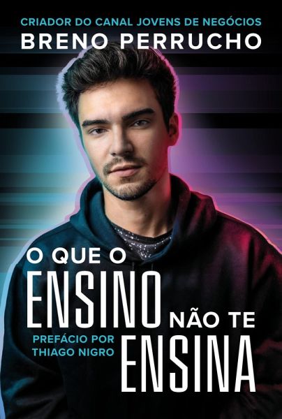 O que o ensino não te ensina (eBook, ePUB) O que o ensino não te ensina (eBook, ePUB)