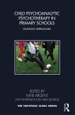 Child Psychoanalytic Psychotherapy in Primary Schools (eBook, ePUB)