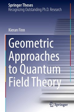 Geometric Approaches to Quantum Field Theory - Finn, Kieran