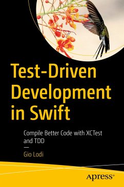 Test-Driven Development in Swift (eBook, PDF) - Lodi, Gio