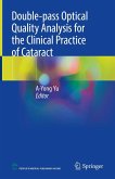 Double-pass Optical Quality Analysis for the Clinical Practice of Cataract (eBook, PDF)