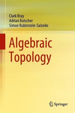 Algebraic Topology (eBook, PDF) - Bray, Clark; Butscher, Adrian; Rubinstein-Salzedo, Simon
