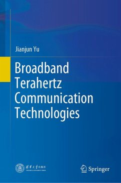 Broadband Terahertz Communication Technologies (eBook, PDF) - Yu, Jianjun