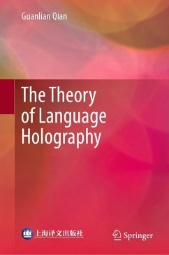The Theory of Language Holography (eBook, PDF) - Qian, Guanlian