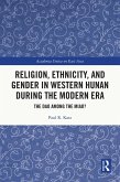 Religion, Ethnicity, and Gender in Western Hunan during the Modern Era (eBook, ePUB)