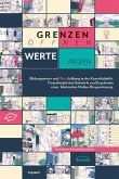 Grenzen öffnen - Werte prüfen: Bildungswerte und Wertebildung in der Kunstdidaktik