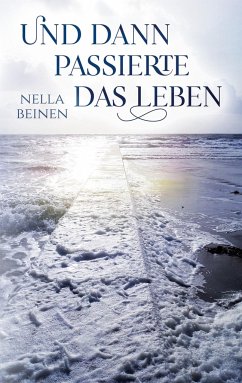 Und dann passierte das Leben - Beinen, Nella