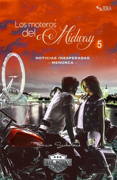 Los moteros del MidWay, 5. Noticias inesperadas. Menorca. (Extras Serie Moteros, #11) (eBook, ePUB)