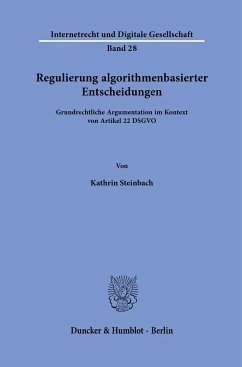 Regulierung algorithmenbasierter Entscheidungen - Steinbach, Kathrin