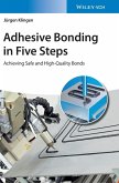 Adhesive Bonding in Five Steps Adhesive Bonding in Five Steps