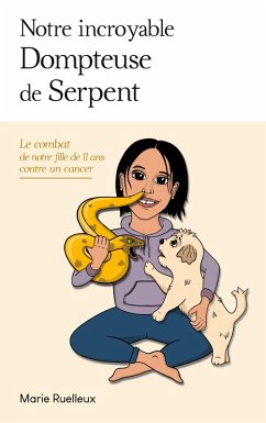 Notre incroyable Dompteuse de Serpent (eBook, ePUB)