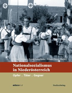 Nationalsozialismus in Niederösterreich (eBook, ePUB) - Eminger, Stefan; Langthaler, Ernst; Mulley, Klaus-Dieter