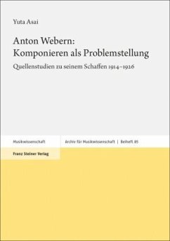 Anton Webern: Komponieren als Problemstellung - Asai, Yuta