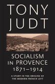 Socialism in Provence, 1871-1914 (eBook, ePUB)