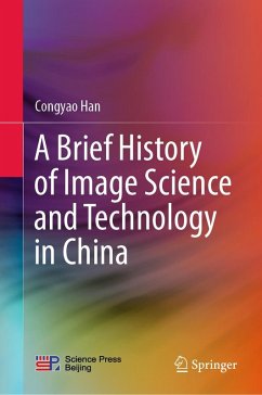 A Brief History of Image Science and Technology in China (eBook, PDF) - Han, Congyao
