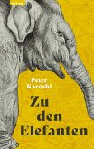 Zu den Elefanten (eBook, ePUB)