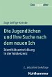 Die Jugendlichen und ihre Suche nach... - Bild 1