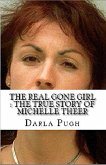 The Real Gone Girl : The True Story of Michelle Theer (eBook, ePUB)