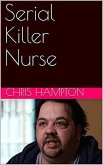 Serial Killer Nurse (eBook, ePUB)