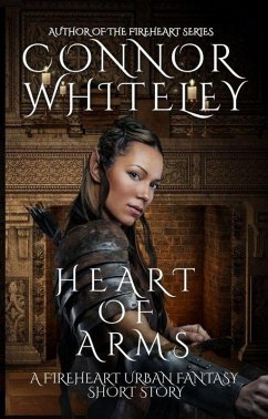 Heart of Arms: A Fireheart Urban Fantasy Short Story (The Fireheart Fantasy Series, #3.5) (eBook, ePUB) - Whiteley, Connor