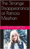 The Strange Disappearance of Patricia Meehan (eBook, ePUB)