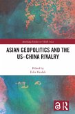 Asian Geopolitics and the US-China Rivalry (eBook, ePUB)