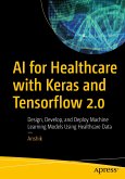 AI for Healthcare with Keras and Tensorflow 2.0 (eBook, PDF)