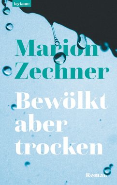 Bewölkt aber trocken (eBook, ePUB) - Zechner, Marion