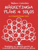 MĀRKETINGA PLĀNS 4 SOĻOS. Stratēģijas un galvenie punkti, lai izveidotu mārketinga plānus, kas darbojas. (eBook, ePUB)