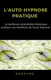 L'auto-hypnose pratique (traduit) (eBook, ePUB)