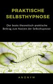 Praktische selbsthypnose (übersetzt) (eBook, ePUB)