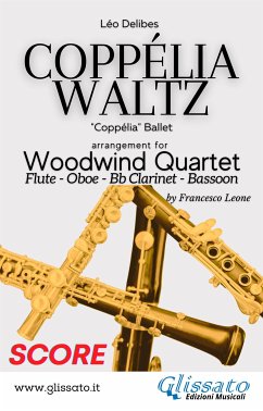Coppélia Waltz - Woodwind Quartet (Score) (fixed-layout eBook, ePUB) - Delibes, Léo; Quartet Series Glissato, Woodwind; cura di Francesco Leone, a