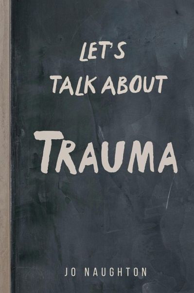 Let's Talk About Trauma (eBook, ePUB) Let's Talk About Trauma (eBook, ePUB)