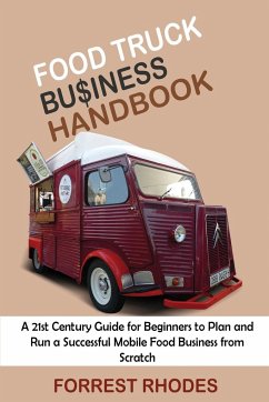 Food Truck Business Handbook - Rhodes, Forrest