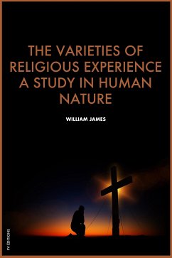 The Varieties of Religious Experience, a study in human nature (eBook, ePUB) - James, William