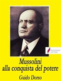Mussolini alla conquista del potere (eBook, ePUB)