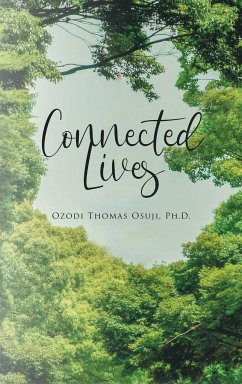 Connected Lives - Ozodi Thomas Osuji, Ph. D.