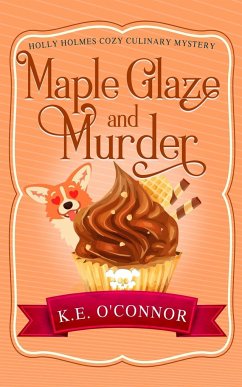 Maple Glaze and Murder - O'Connor, K. E.