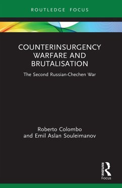 Counterinsurgency Warfare and Brutalisation (eBook, PDF) - Colombo, Roberto; Aslan Souleimanov, Emil