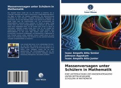 Massenversagen unter Schülern in Mathematik - Ampofo Atta Senior, Isaac;Agyekum, Johnson;Atta Junior, Isaac Ampofo