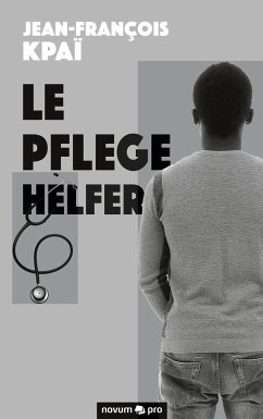 Le Pflegehelfer - Jean-François Kpaï