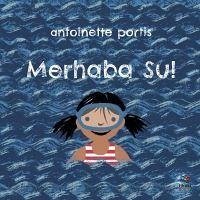 Merhaba Su - Portis, Antoinette