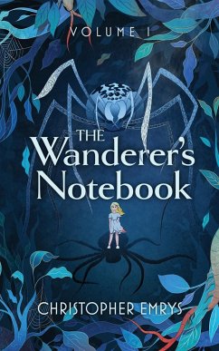 The Wanderer's Notebook Volume I - Emrys, Christopher